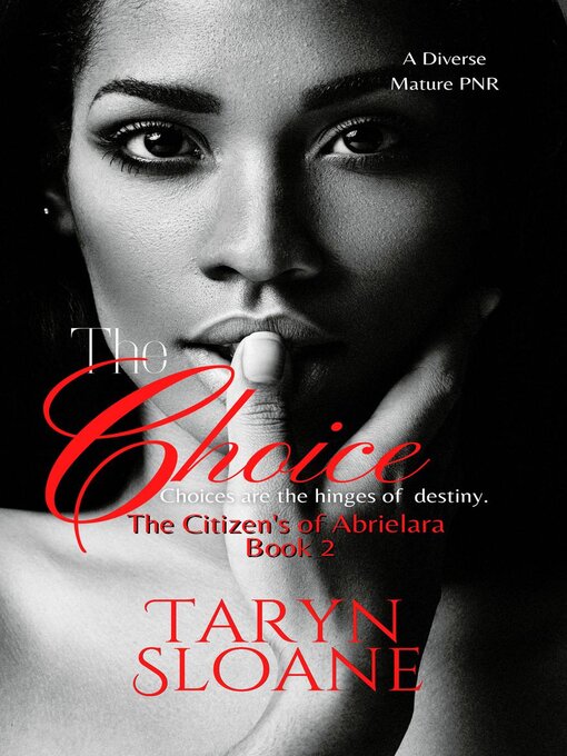 Title details for The Choice by Taryn Sloane - Available